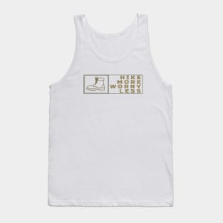 Hike More, Worry Less Apparel and Accessories Tank Top